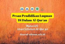 Pesan Pendidikan Luqman | 05. Iman Sebelum Al-Qur’an